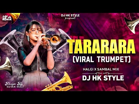 Tarararara Tarararara Song (Instagram Trend 2025) Viral Trumpet l DJ HK STYLE #tararara #trending