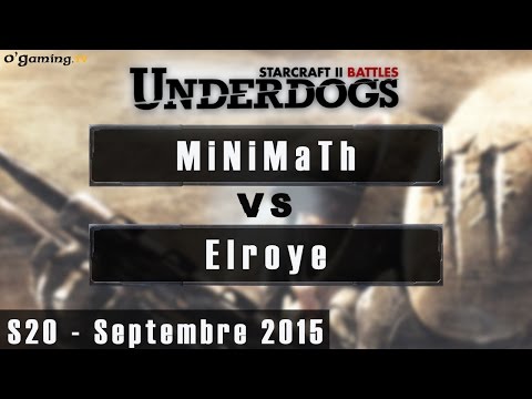 MiNiMaTh vs Elroye - Underdogs Saison 20 - Septembre 2015  - 21/09/2015