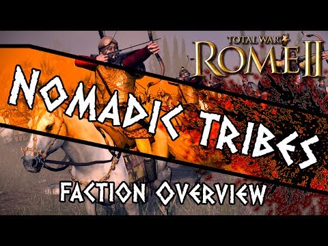 Total War: Rome II - Nomadic Tribes Culture Pack ~ Introduction + Overview!