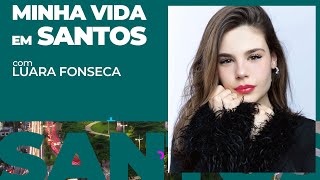 Minha Vida em Santos - Luara Fonseca