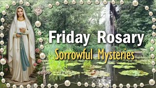 🌹Friday Rosary🌹Sorrowful Mysteries Holy Rosary of the Blessed Virgin Mary, Scenic, Scriptural
