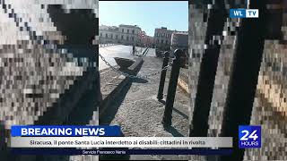 Siracusa, il ponte Santa Lucia interdetto ai disabili: cittadini in rivolta