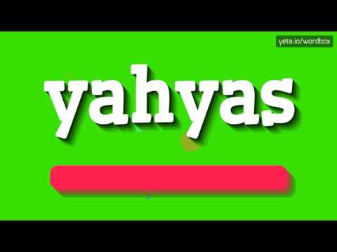 YAHYAS - HOW TO PRONOUNCE IT!?