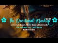 The Devotional Mashup Shree Krishna X Shree Ram X Bholenath Devotional 2 0 Viral Songs 2025