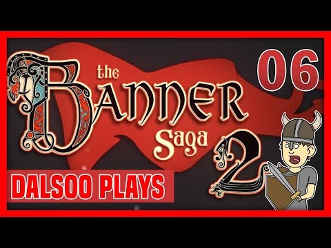 Let's Play The Banner Saga 2 - EP #6