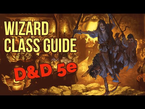 Wizard Class Guide - Dungeons and Dragons 5e