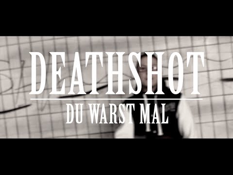 Deathshot - Du warst mal (Offizielles Musikvideo) [prod. by Kuba Crooks]