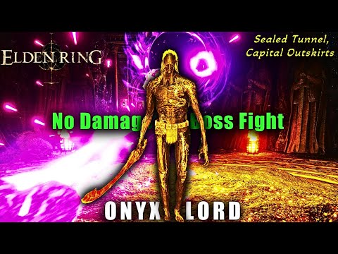 Elden Ring Onyx Lord Boss Fight [Solo, No Damage, Parry], Sealed Tunnel Capital Outskirts