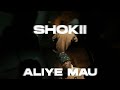 Shokii Mwana Chibolya Aliye Mau Official Music Video