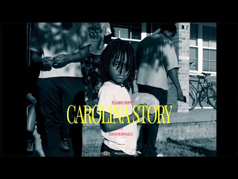 Playboy Poppy - Carolina Story [Official Music Video]