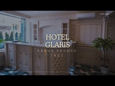 HOTEL GLARIS TARGU FRUMOS, IASI, OFERTE CAZARE HOTEL GLARIS TARGU FRUMOS IASI, PROMOTII CAZARE IASI