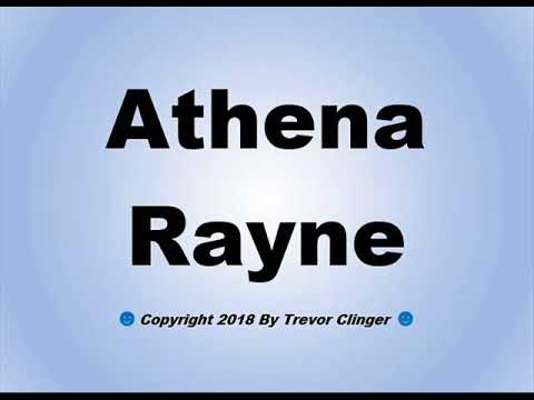 How To Pronounce Athena Rayne
