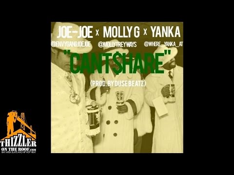 Joe-Joe x Molly G x Yanka - Cant Share [Prod. Duse Beatz] [Thizzler.com]