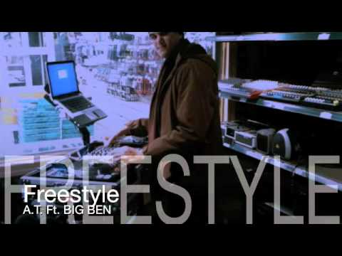 A.T. Ft. BIG BEN - Freestyle