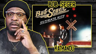 Bob Seger - Katmandu REACTION/REVIEW