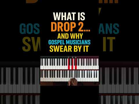 What Is Drop 2… and Why Gospel Musicians Swear By