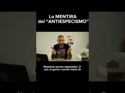 La MENTIRA del "ANTIESPECISMO". #shorts