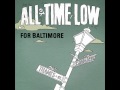 "For Baltimore" - All Time Low