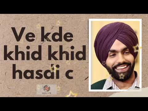 Ve kde khid khid hasdi c | rang kala ho gya ve ranjna tere fikar di mari | ammy virk mankirat Aulakh