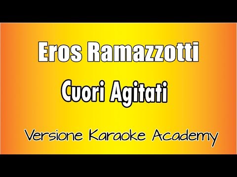 Cuori Agitati - Eros Ramazzotti