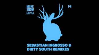 Miike Snow - 'Silvia' (Sebastian Ingrosso & Dirty South Remix)