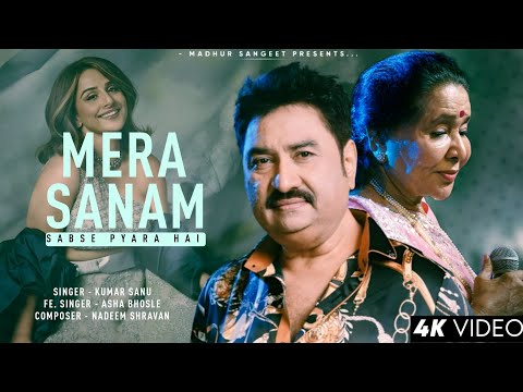 Mera Sanam Sabse Pyara Hai - Kumar Sanu | Asha Bhosle | Romantic Song| Kumar Sanu Hits Songs