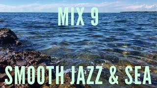Smooth Jazz & Sea Mix 9