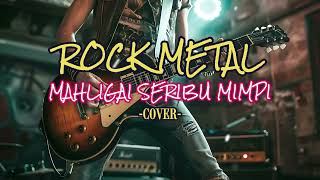 Download lagu Mahligai Seribu Mimpi - iklim cover rock metal #cover mp3