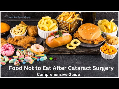 Food Not to Eat After Cataract Surgery: Comprehensive Guide