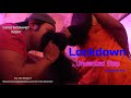 Lockdown | Unwanted Step | Hindi Short Film