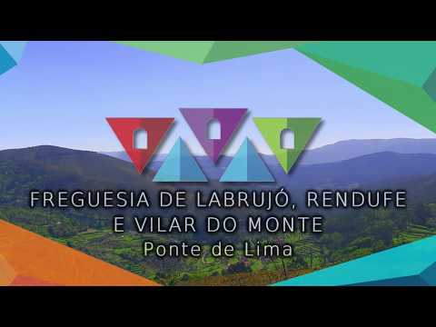 Freguesia de Labrujó, Rendufe e Vilar do Monte