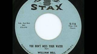 William Bell - You Don&#39;t Miss Your Water / Label: Stax ‎– S-116 1961