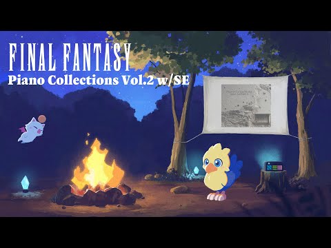 1 hour of Calm Music 🌙 FINAL FANTASY × Piano Collections Vol.2 w/SE (Campfire)