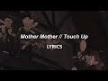 Mother Mother // Touch Up (LYRICS)