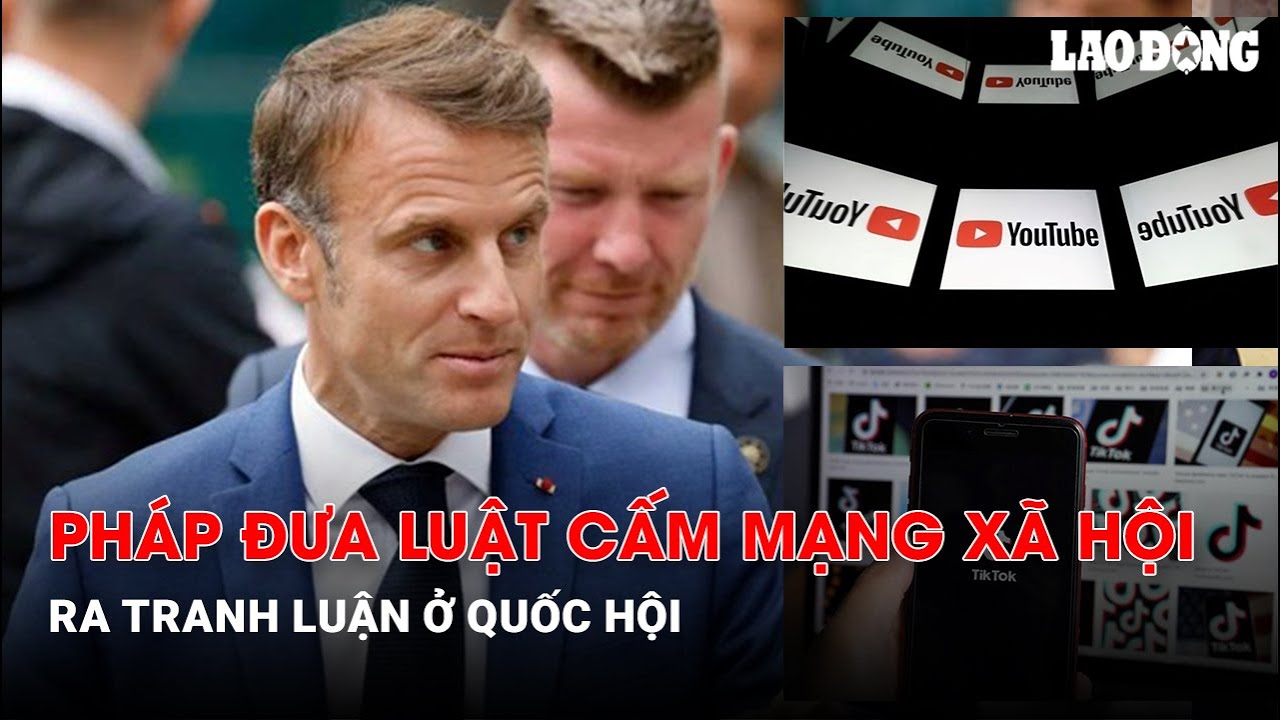 Pháp đưa luật cấm mạng xã hội ra tranh luận ở Quốc hội