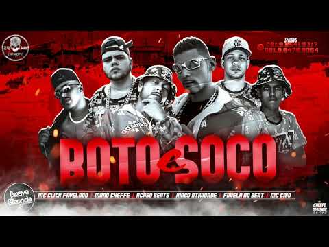 MANO CHEFFE, FAVELA NO BEAT, ACASO BEATS, MAGO ATIVIDADE, MC CAIO, MC CLIK FAVELADO  - BOTO E SOCO