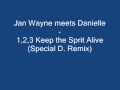 Jan Wayne meets Danielle 1,2,3 Keep the Spirit ...