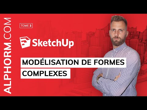 Apprendre Sketchup 2016 Perfectionnement | Modélisation de formes complexes