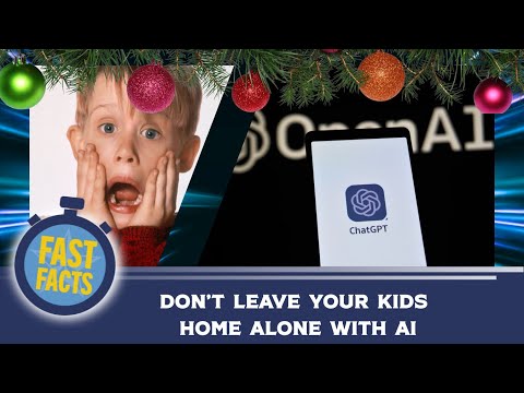 Don't Leave Your Kids Home Alone with AI | Fast Facts