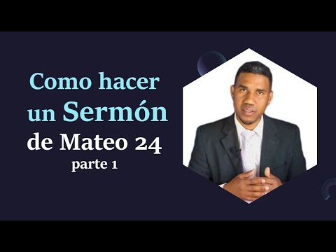 Como predicar sobre Mateo capitulo 24 ( parte 1 análisis del capitulo)