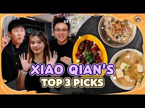 Top 3 Xiao Qian’s Recommendations! | Get Fed Ep 116