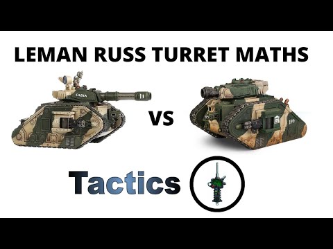 Leman Russ Turret Math Hammer: Imperial Guard / Astra Militarum Tactics + Strategy + Maths