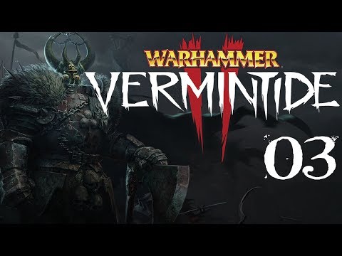 SB And Alise Play Vermintide 2 03 - Ex Luce Ad Tenebras