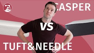 Casper vs Tuft & Needle - Which Should You Choose?