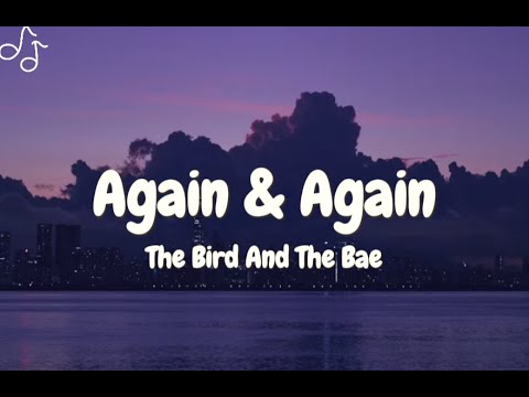 The Bird and the Bee (lyrics) - Again & Again