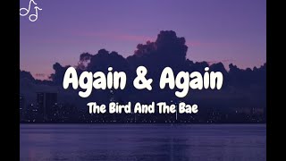 The Bird and the Bee (lyrics) - Again &amp; Again