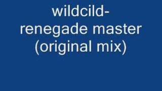 wildchild renegade master (original mix)