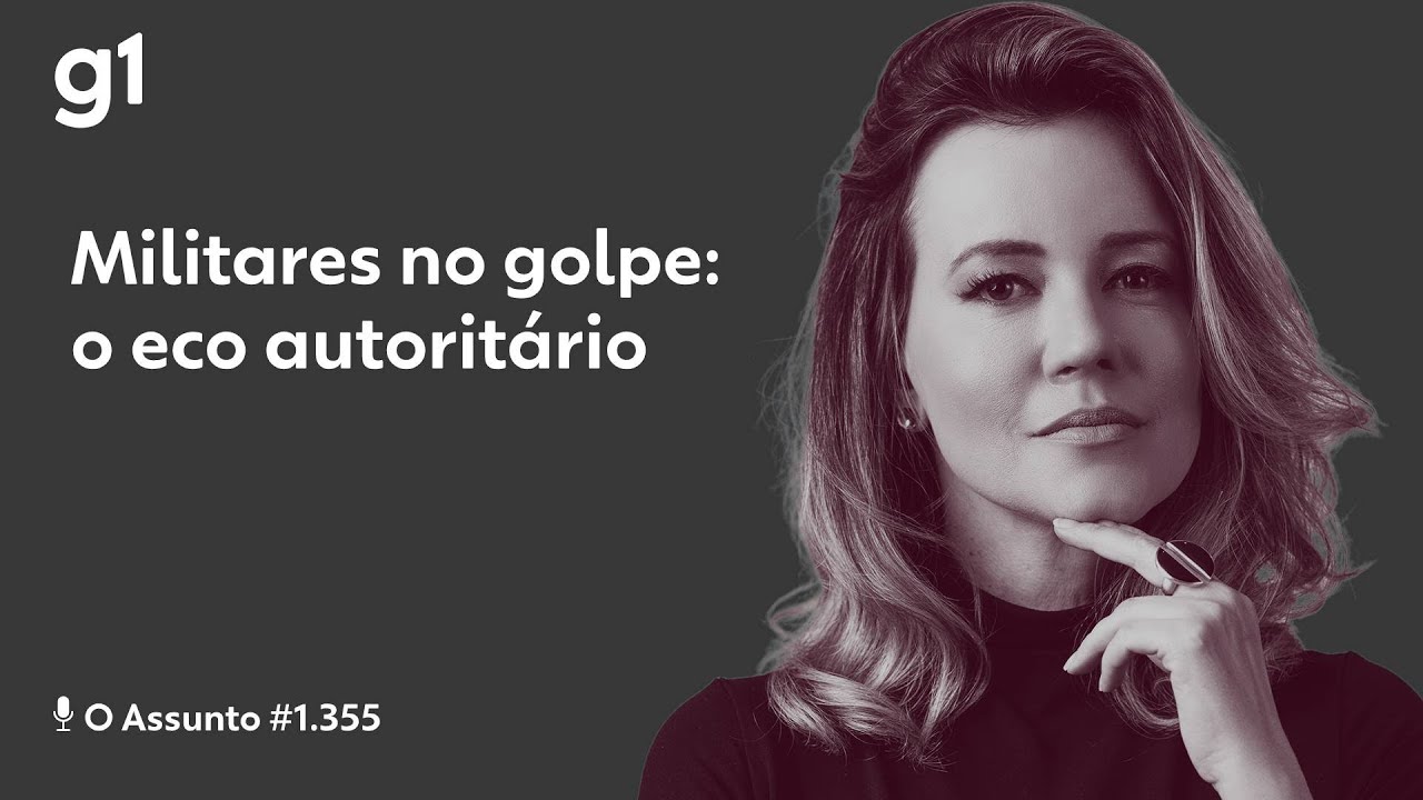 Militares no golpe: o eco autoritário | O Assunto