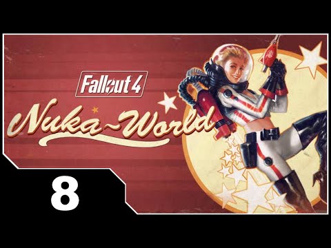 Fallout 4: Nuka World - EP8 Nuka World Junkyard
