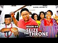 SEIZE THE THRONE SEASON 4 6 2025 Latest Nigerian Nollywood Movie Trending Nollywood Movies Movie